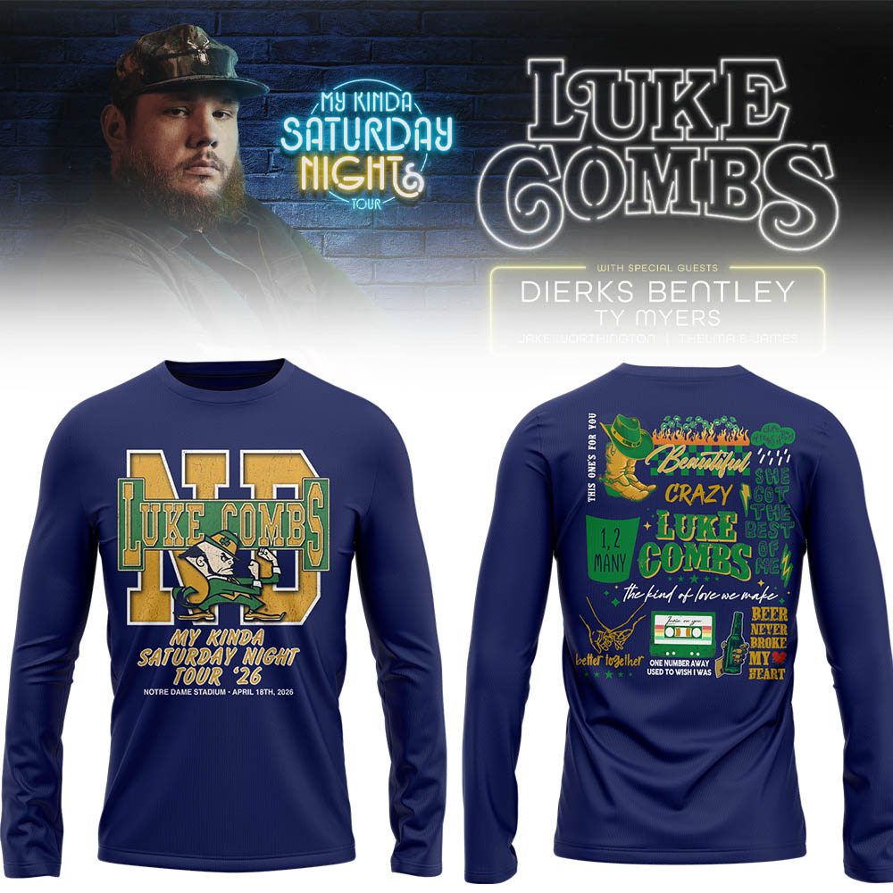 Limited Edition “My Kinda Saturday Night Tour” at Notre Dame Stadium Long Sleeve Shirt-LL26042021