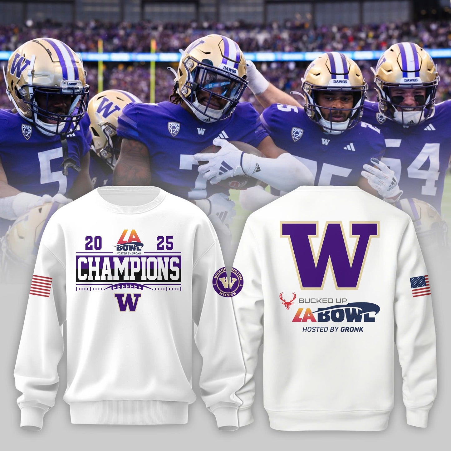 Washington Huskies Football 2025 BUCKED UP LA BOWL HOSTED BY GRONK Champions Sweashirt