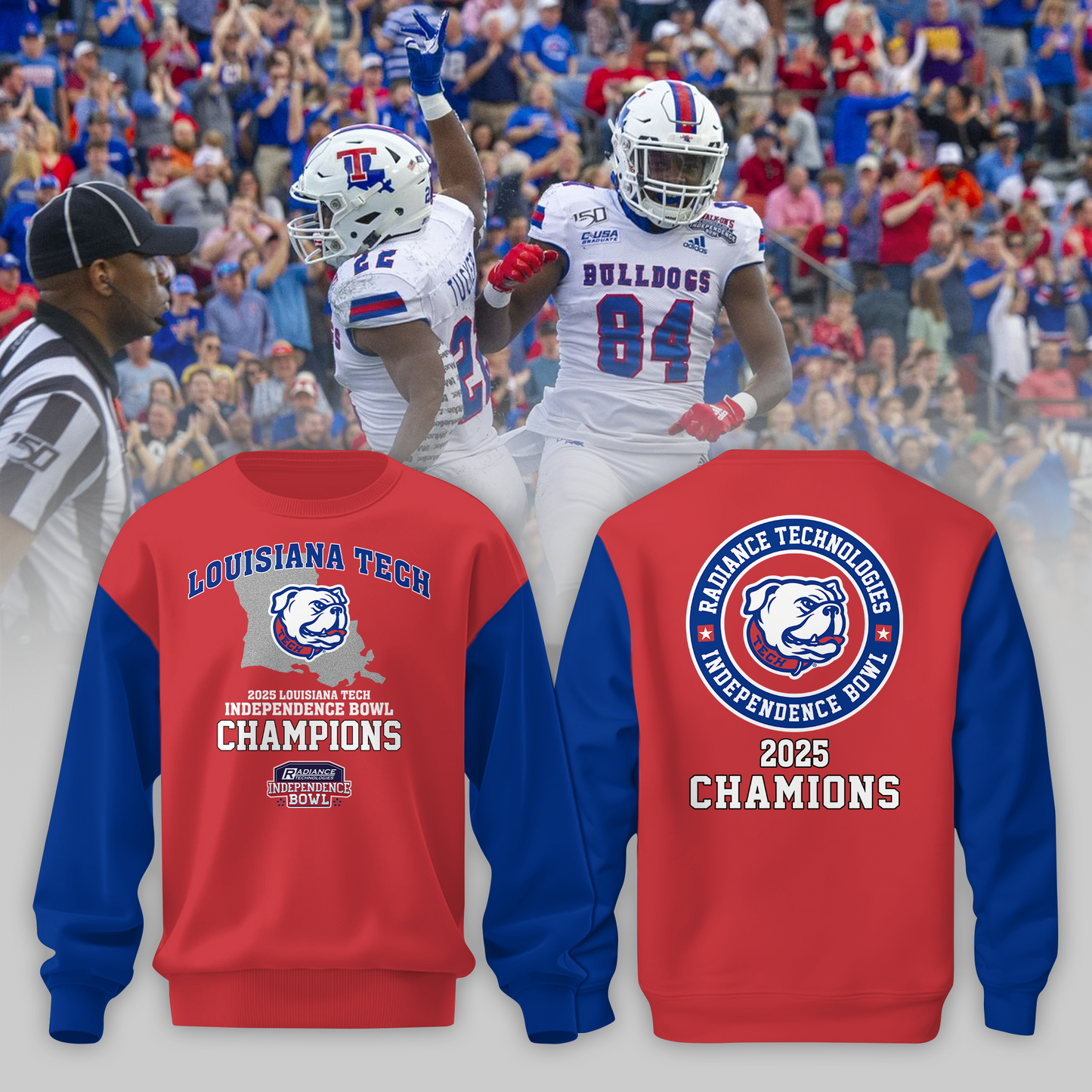 LOUISIANA TECH – CHAMPIONS 2025  RADIANCE TECHNOLOGIES INDEPENDENCE BOWL Sweater