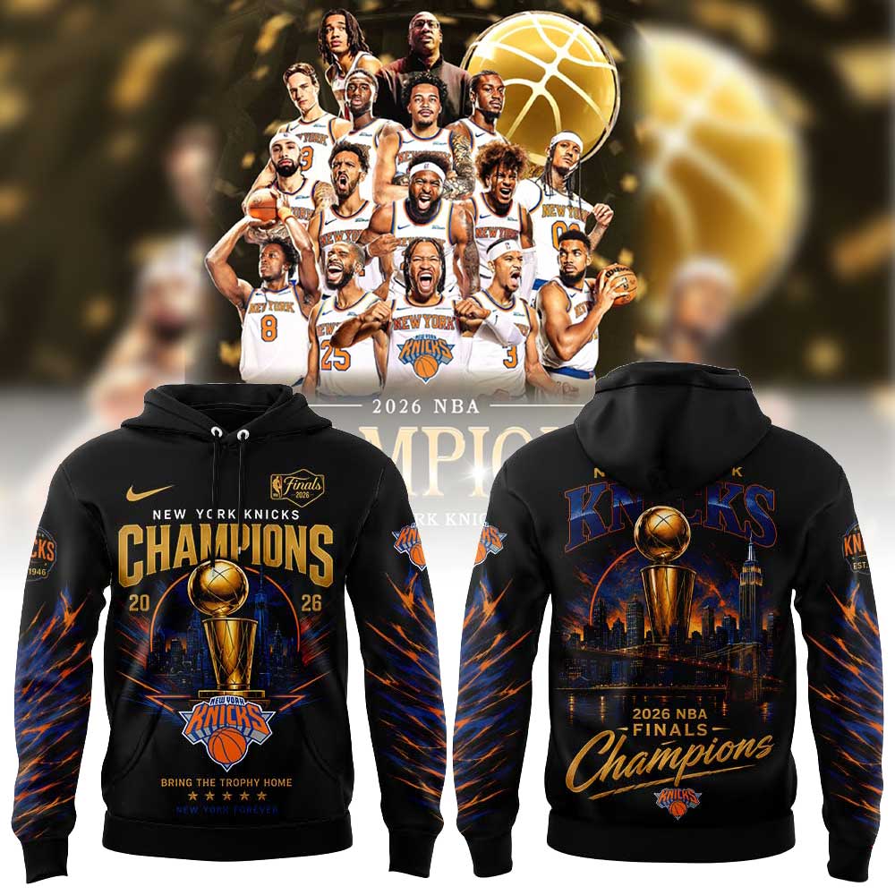 . NY Knicks Just Won 2026  Finals Champions Hoodie V3