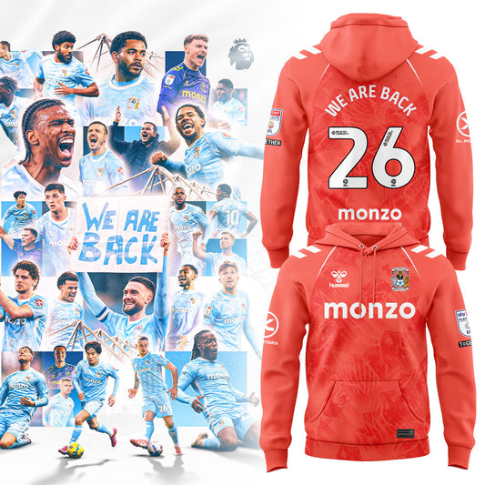 . Coventry City WE ARE PREMIER LEAGUE Limited Edition Hoodie