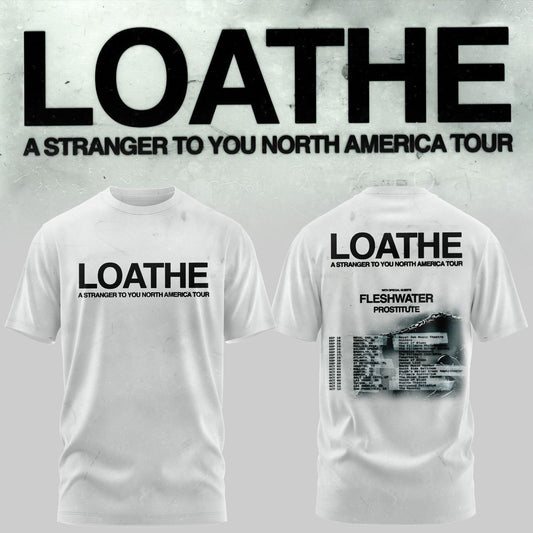 LOATHE – “A Stranger To You” North America Tour T-shirt