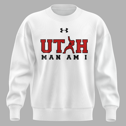 Utah Football Coach Kyle Whittingham "Utah MAN AM I" Limited Edition Sweatshirt