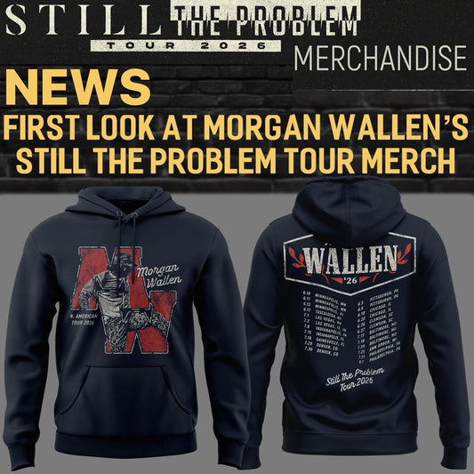 Morgan Wallen Still The Problem Tour 2026 Hoodie