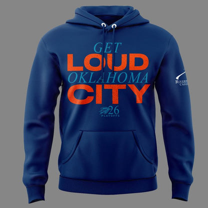 Exclusive Version 2026 Playoffs Oklahoma City Thunder Hoodie “GET LOUD OKLAHOMA CITY” for fans