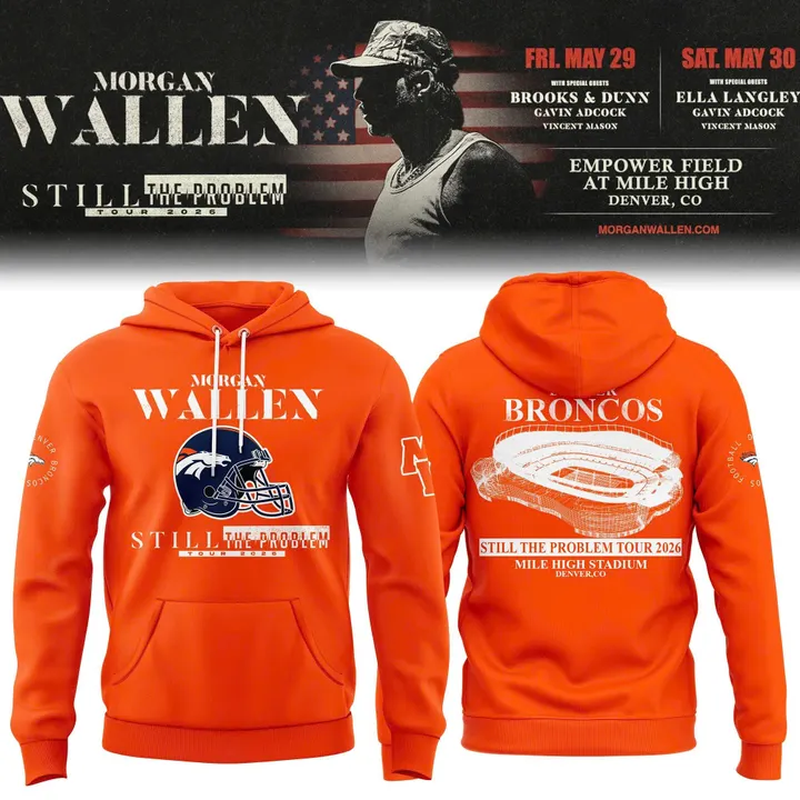 Exclusive Morgan Wallen x Denver Broncos - Still The Problem Tour 2026 Country Music Hoodie