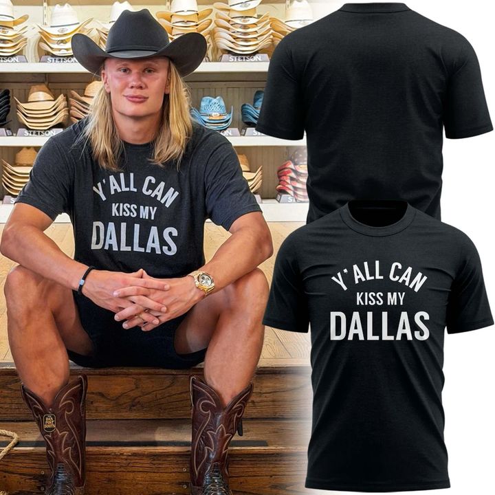 Y' All Can Kiss My Dallas T-Shirt