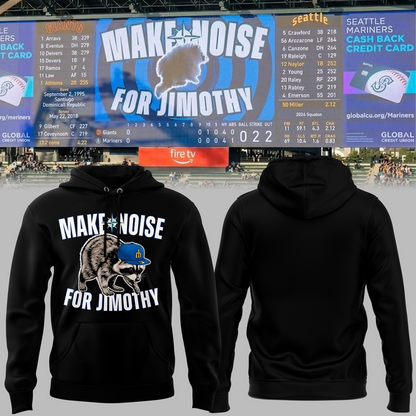Limited Edition Seattle Mariners "Make Noise For Jimothy" Black Hoodie