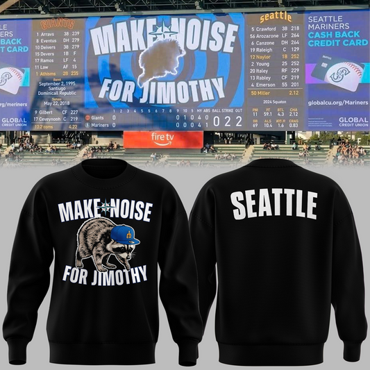 Limited Edition Seattle Mariners "Make Noise For Jimothy" Black Sweat