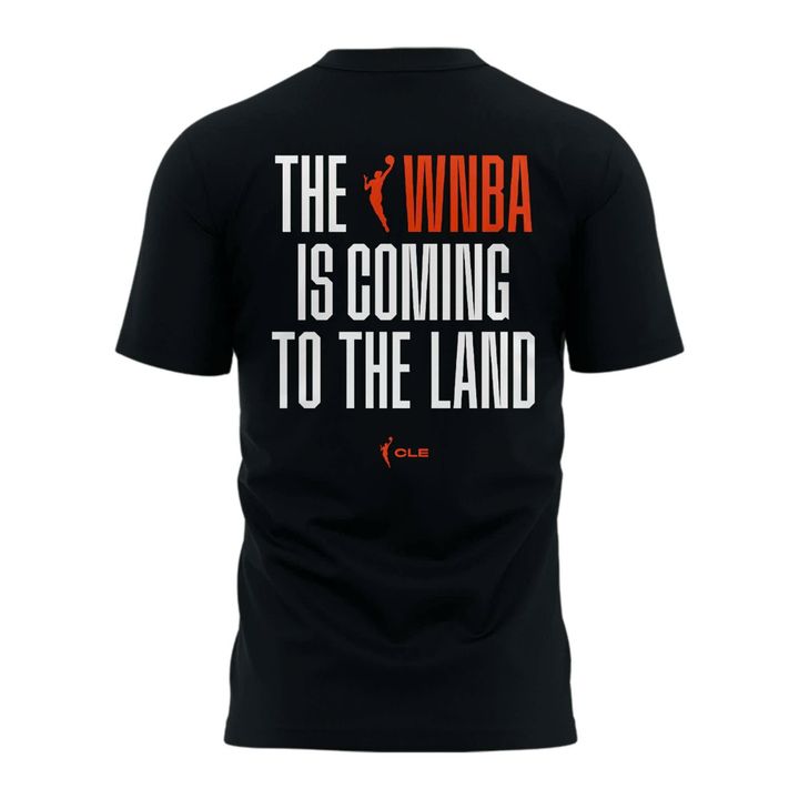 THE WNBA IS COMING TO THE LAND T-Shirt